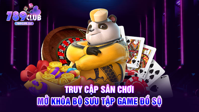 Truy cập sân chơi 789CLUB mở khóa bộ sưu tập game đồ sộ